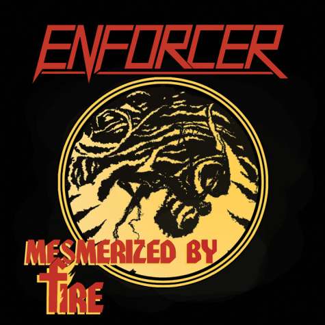 Enforcer - Mesmerize By Fire